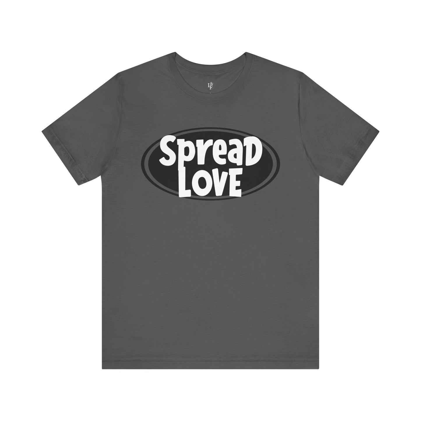 SPREAD LOVE - Faith Shirt