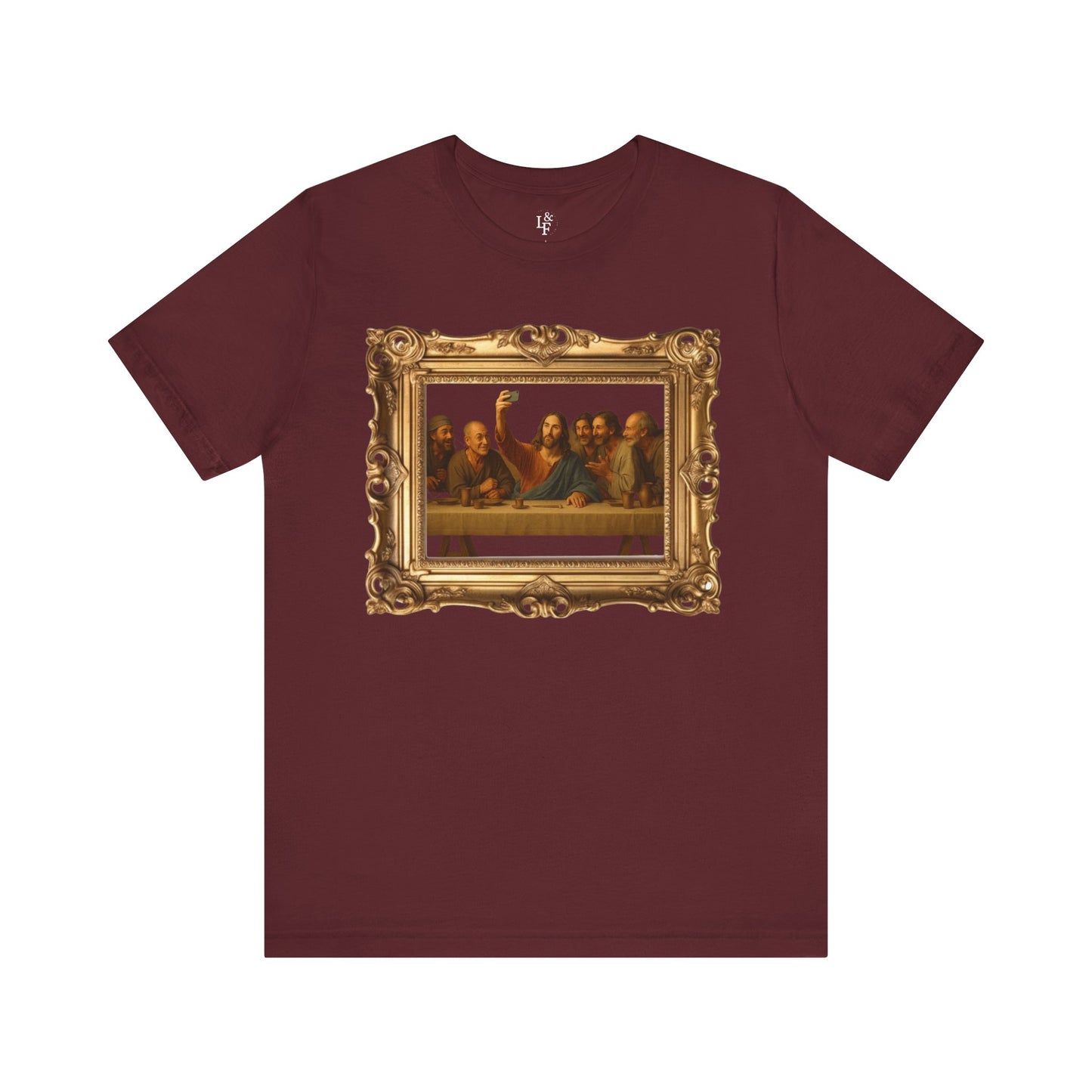 LAST SUPPER SELFIE - Faith T-Shirt