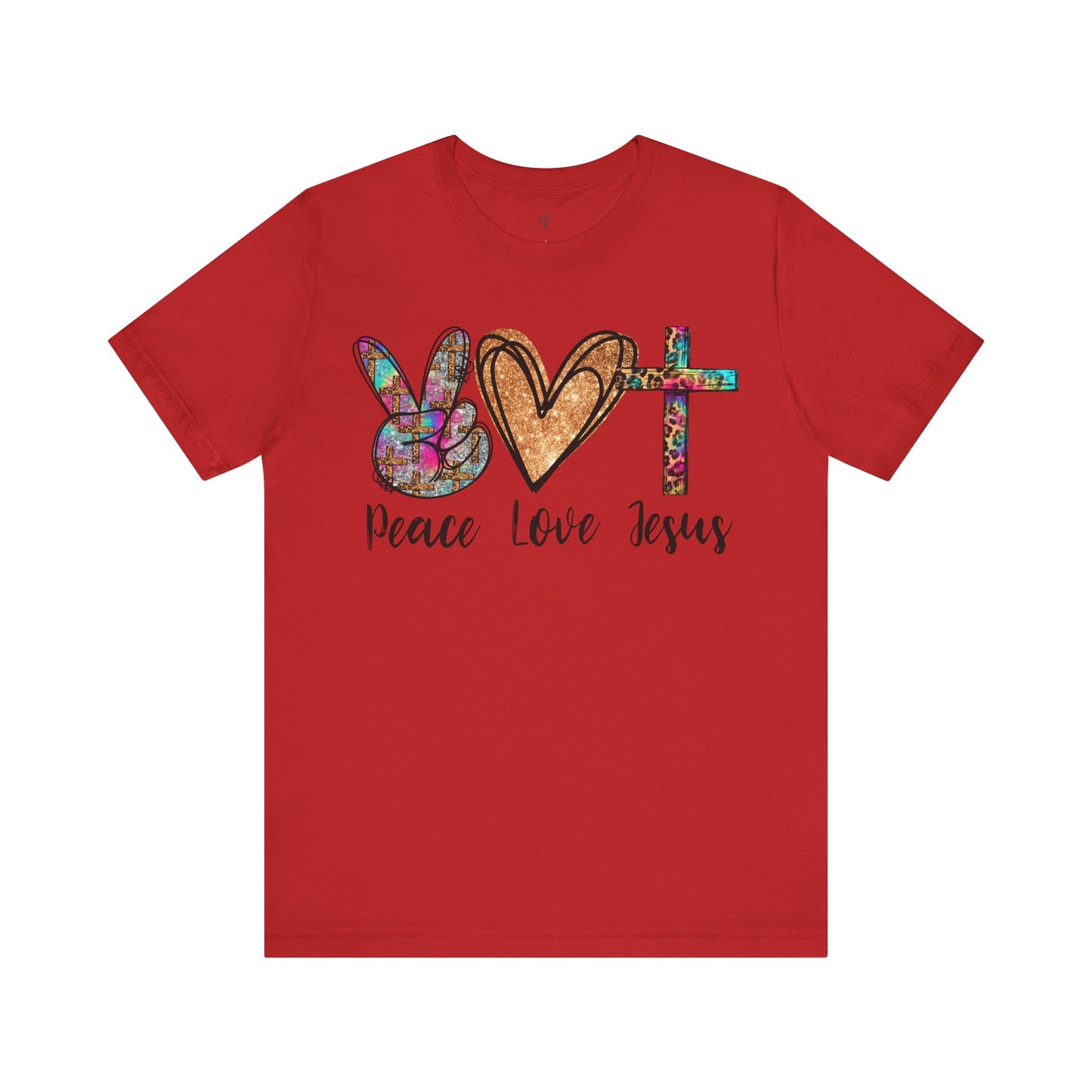 PEACE, LOVE, JESUS - Faith Shirt