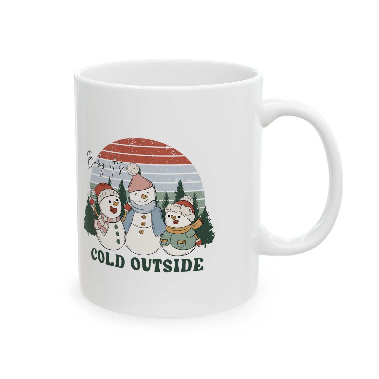 BABY IT'S COLD OUTSIDE - Christmas Mug