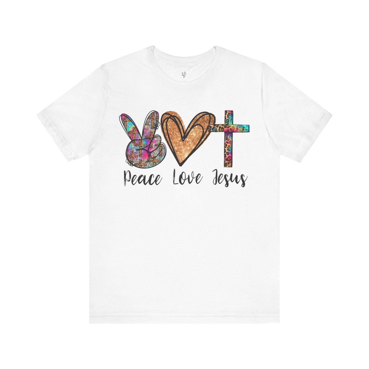 PEACE, LOVE, JESUS - Faith Shirt