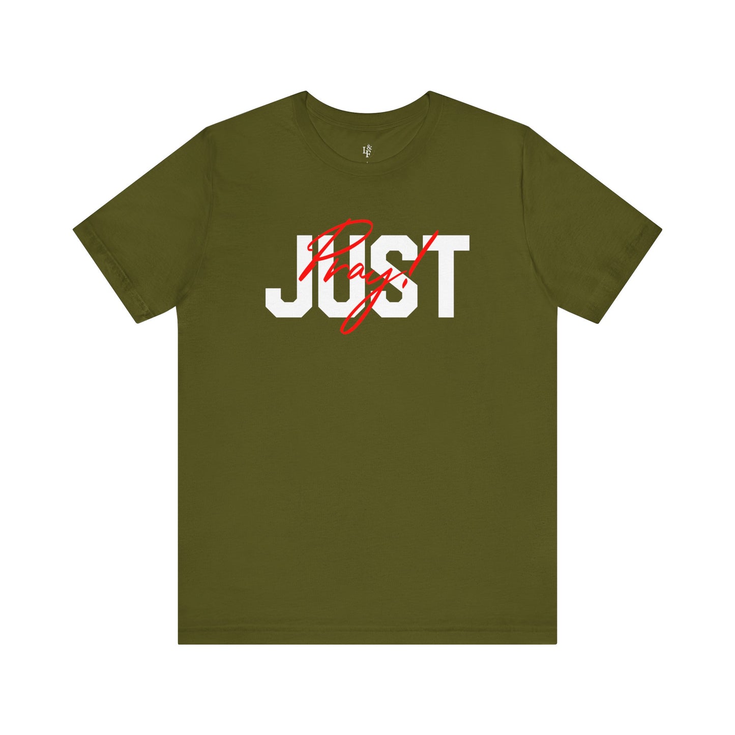 JUST PRAY - Faith Shirt