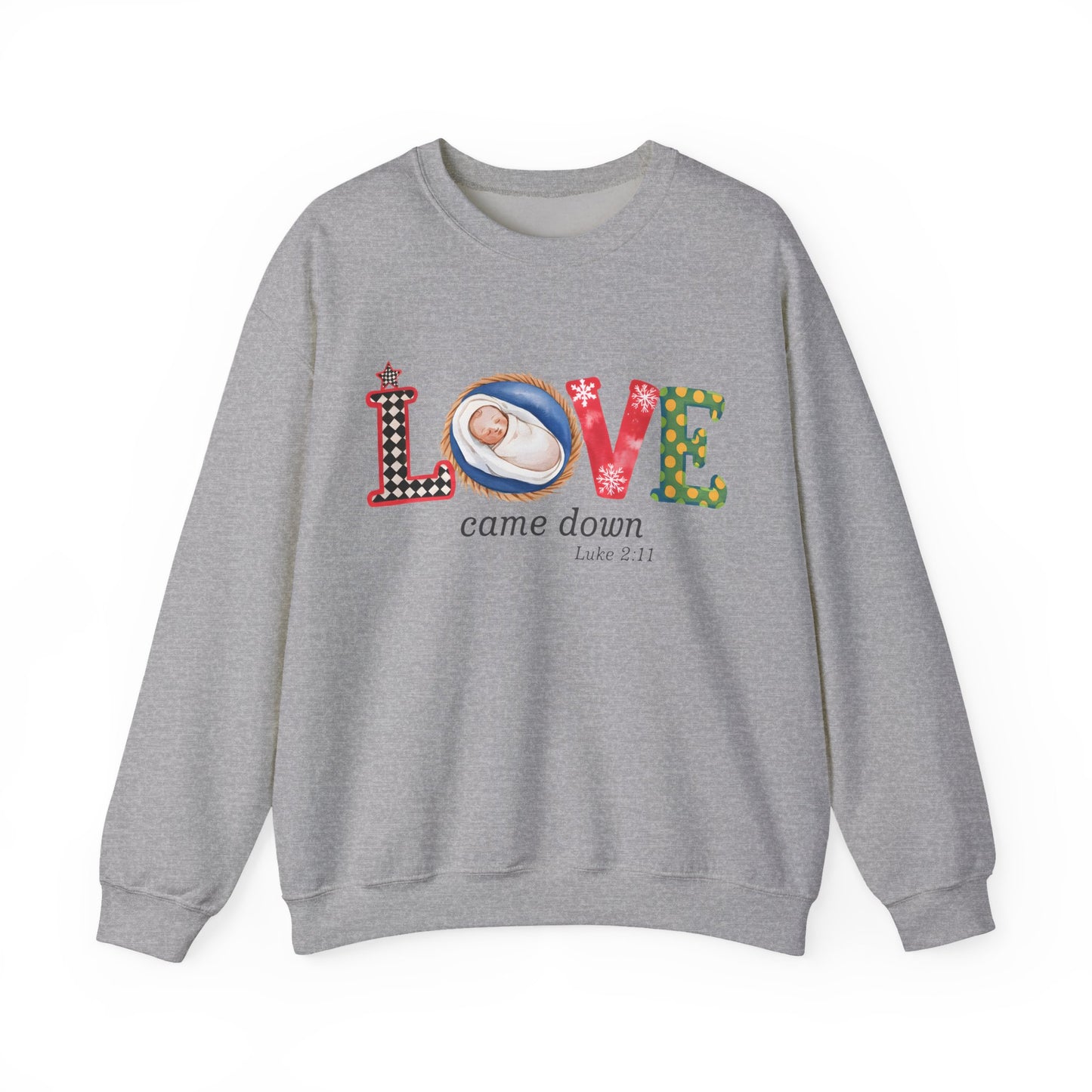 LOVE CAME DOWN, LUKE 2:11 - Christian Unisex Sweater