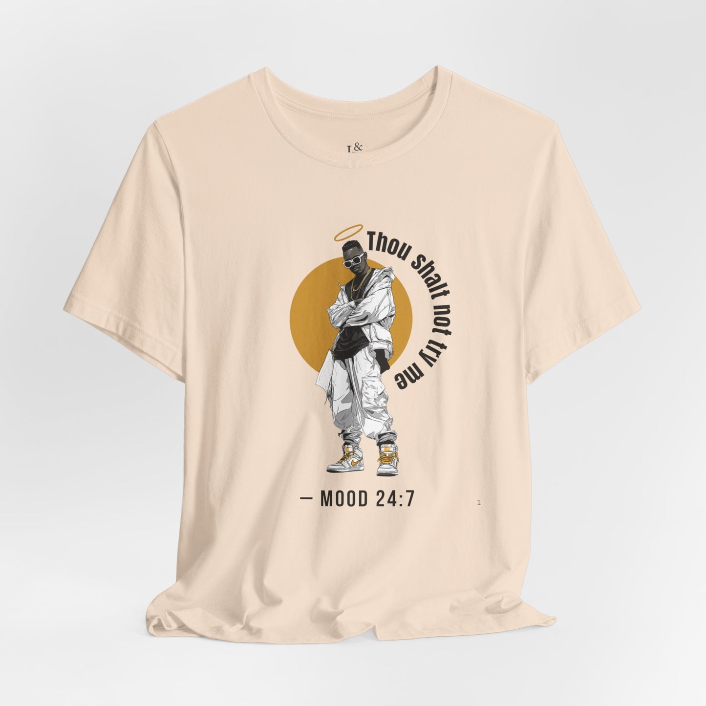 THOU SHALT NOT TRY ME, MOOD 24:7 - Christian Unisex T-shirt