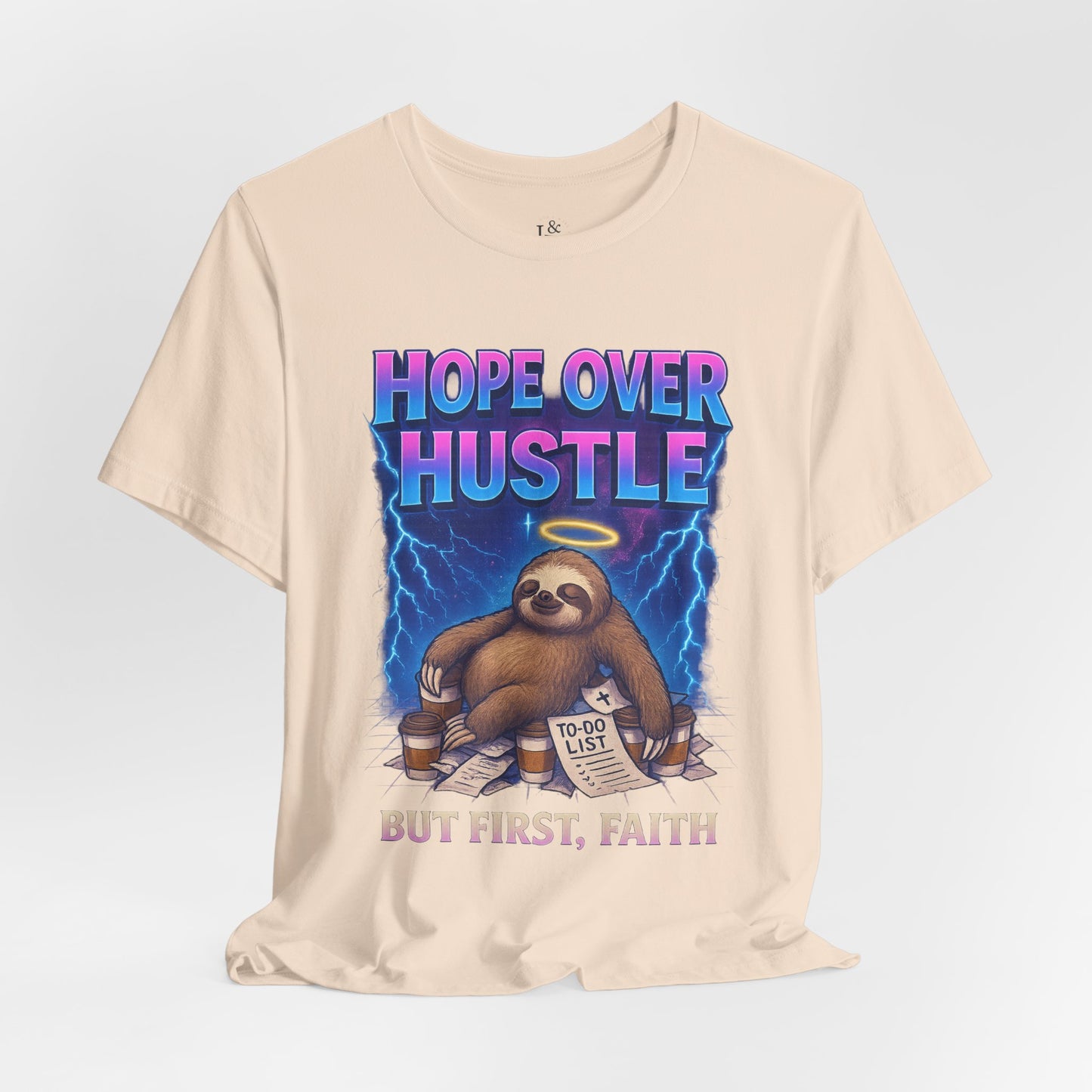 HOPE OVER HUSTLE, BUT FIRST, FAITH - Christian Unisex T-shirt