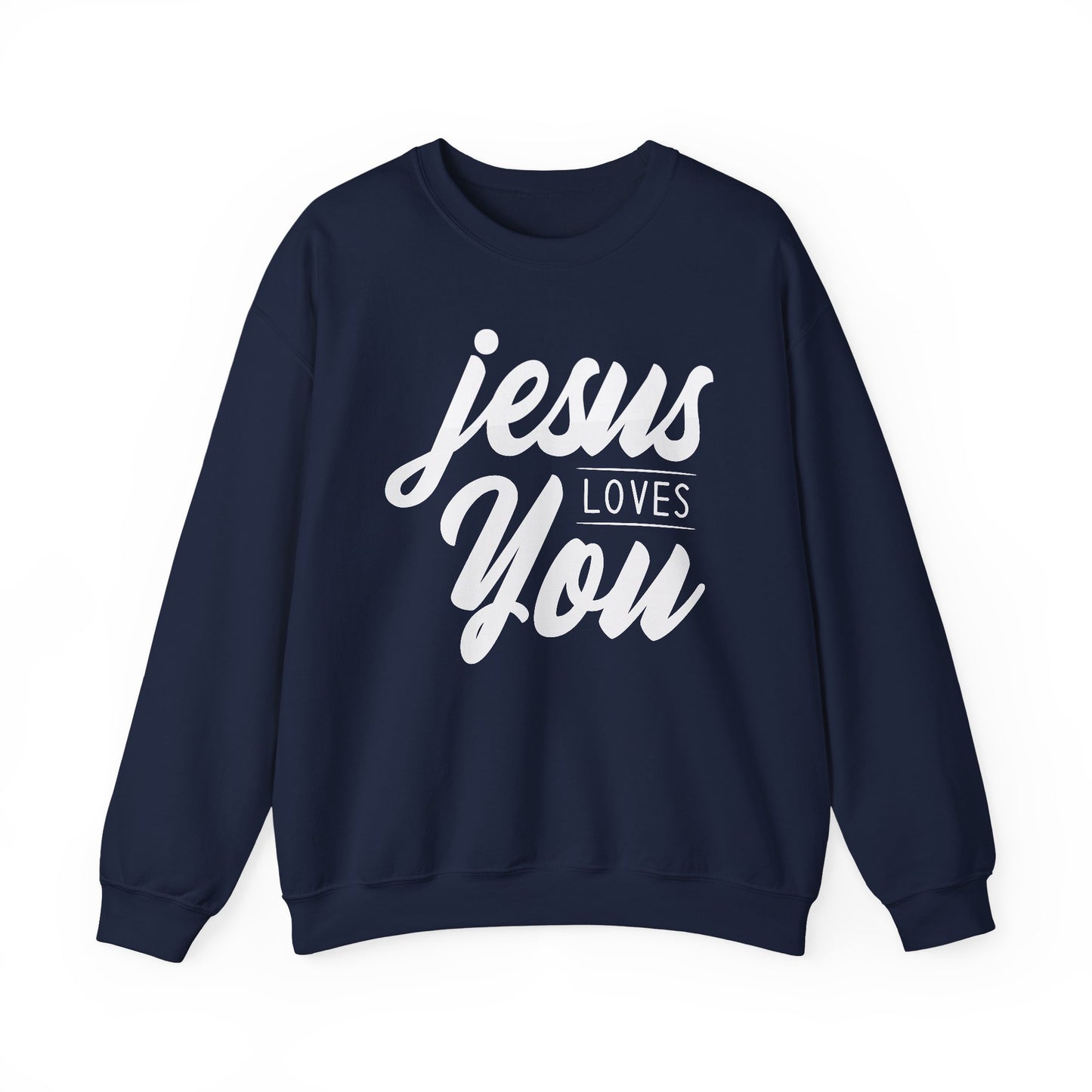 JESUS LOVES YOU - Faith Sweatshirt