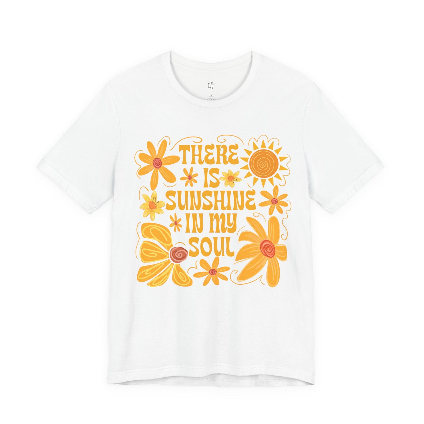 THERE IS SUNSHINE IN MY SOUL - Faith Shirt