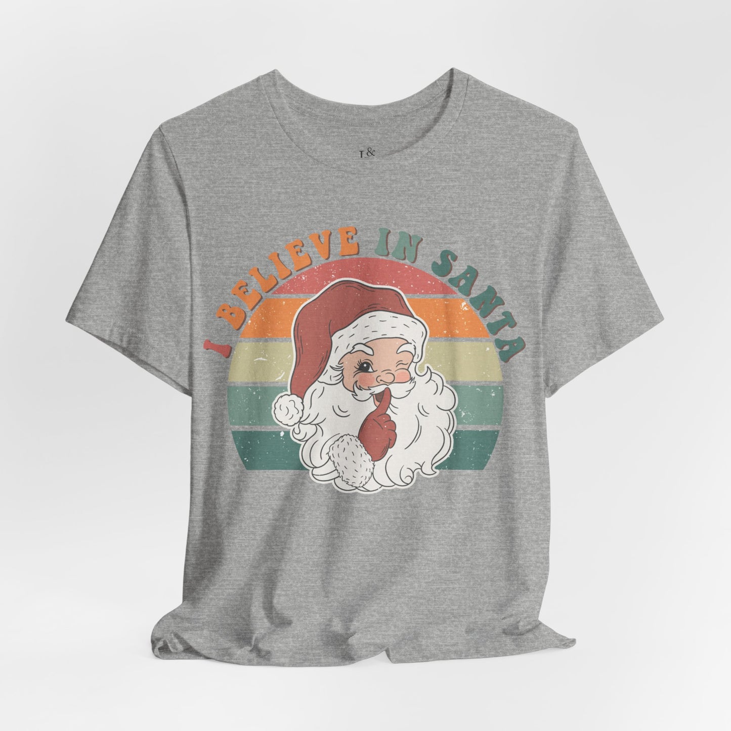 I BELIEVE IN SANTA - Christian Unisex T-shirt