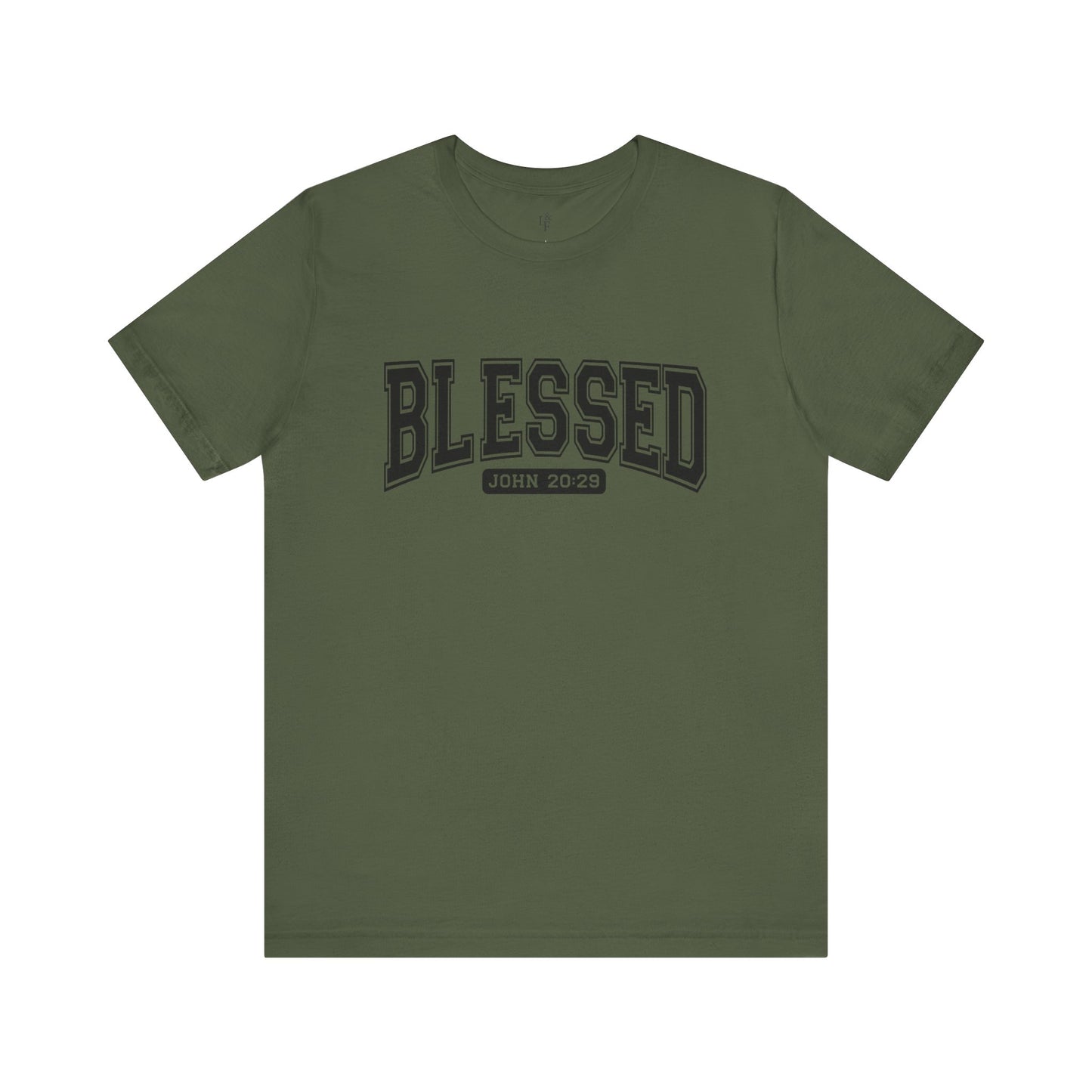 BLESSED, JOHN 20:29 - Faith Shirt