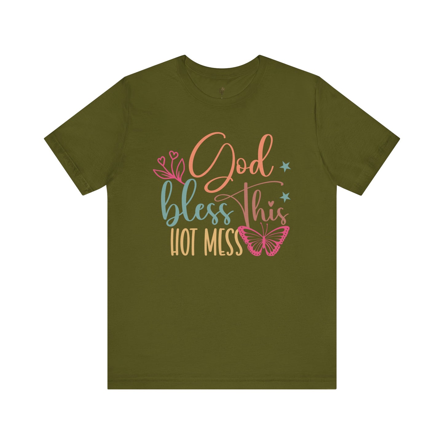 GOD BLESS THIS HOT MESS - Faith Shirt