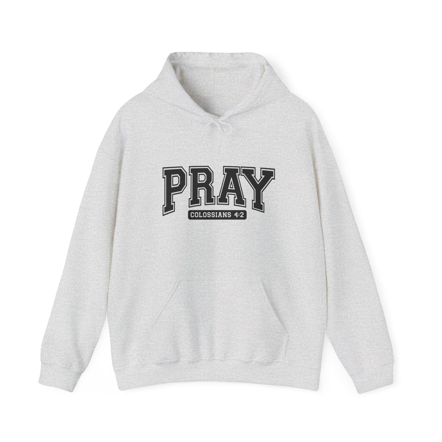 PRAY, COLOSSIANS 4:2 - Faith Shirt