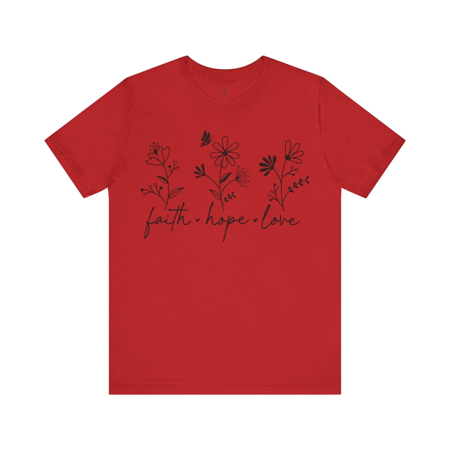 FAITH HOPE LOVE - Faith Shirt