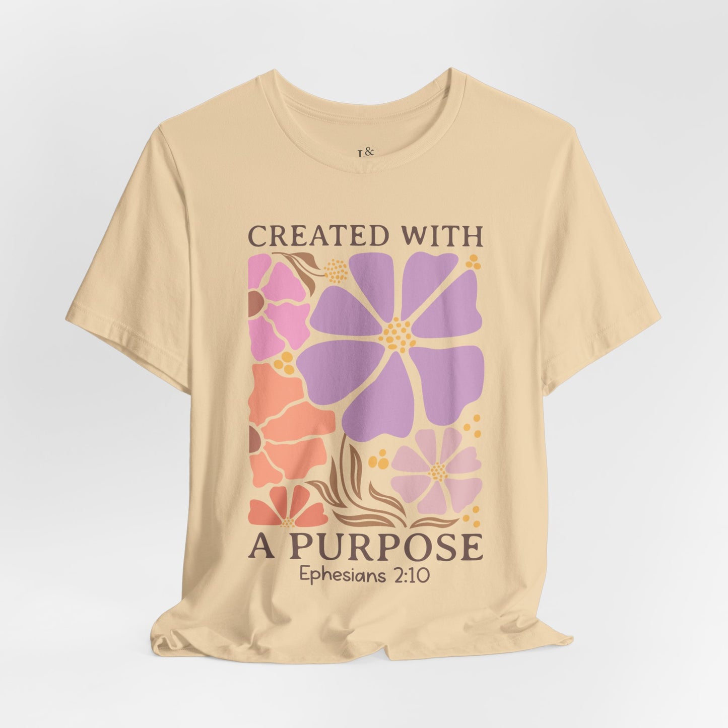 CREATED WITH PURPOSE, EPHESIANS 2:10 - Faith Shirt
