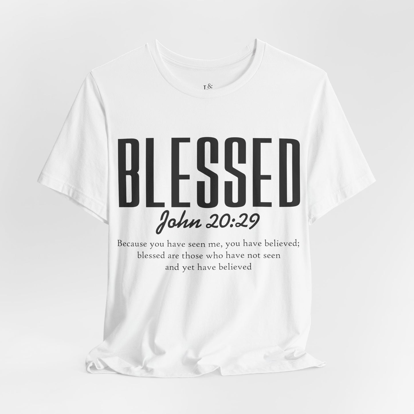 BLESSED, JOHN 20:29 - Christian Unisex T-shirt