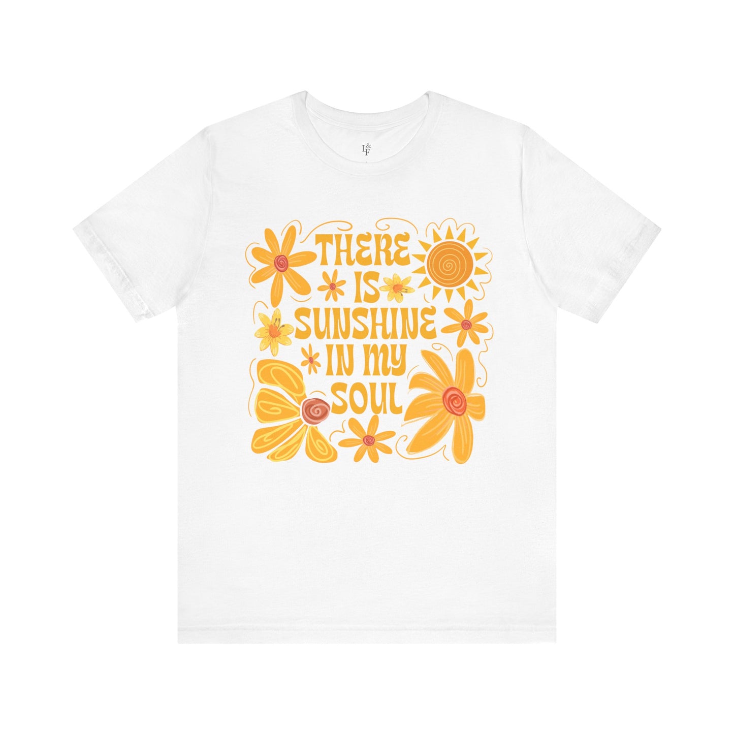THERE IS SUNSHINE IN MY SOUL - Faith Shirt