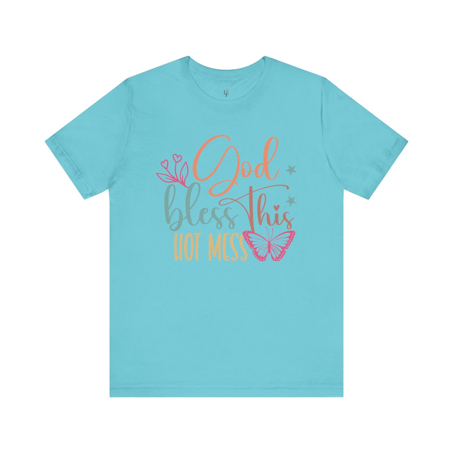 GOD BLESS THIS HOT MESS - Faith Shirt
