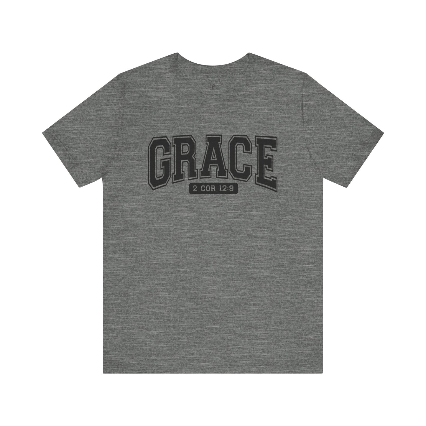GRACE, 2 COR 12:9 - Faith Shirt