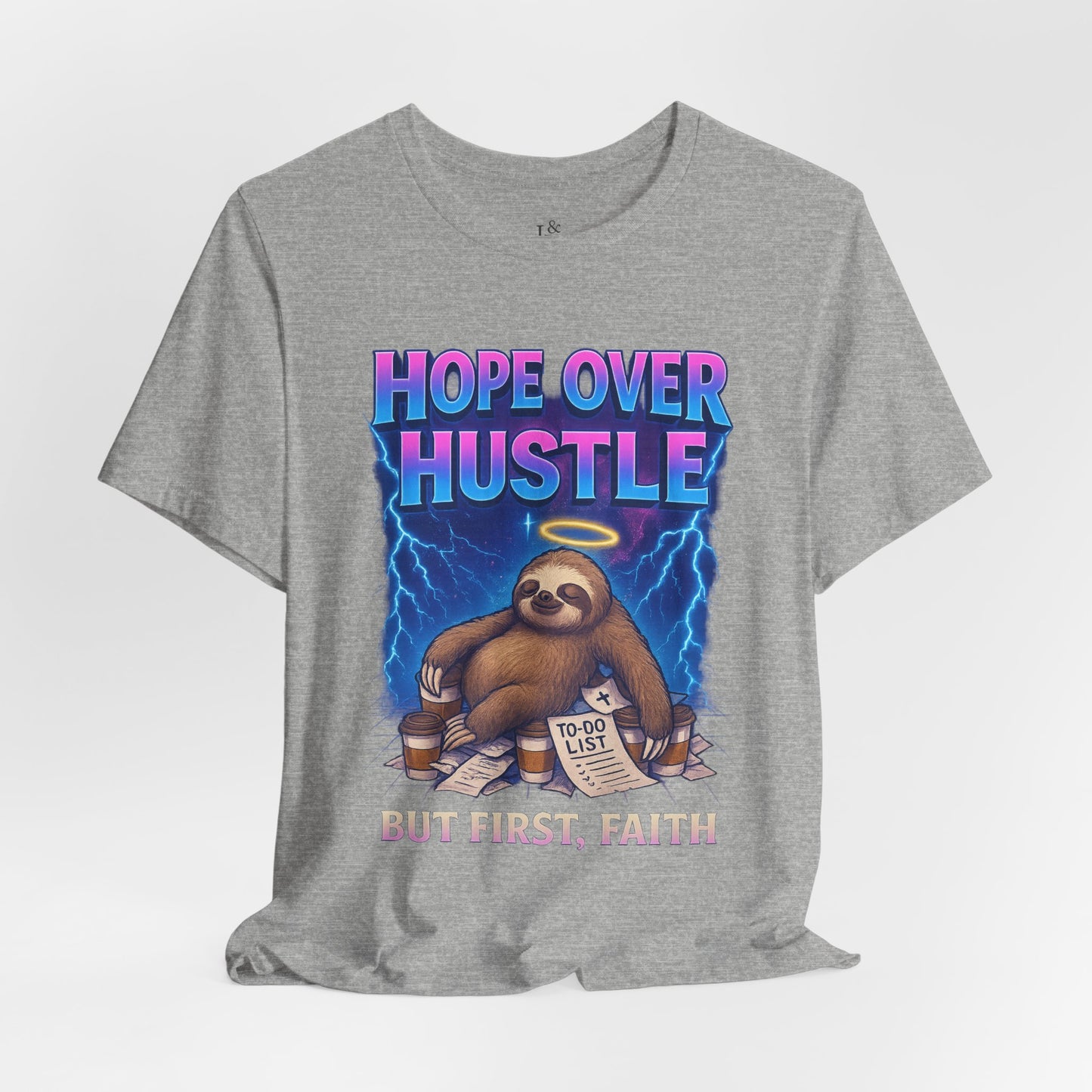 HOPE OVER HUSTLE, BUT FIRST, FAITH - Christian Unisex T-shirt