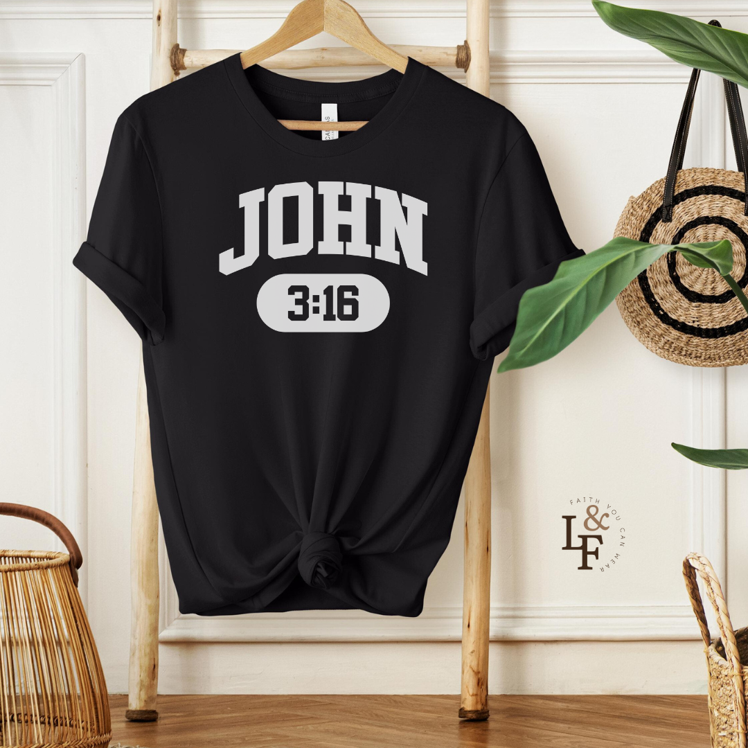 JOHN 3:16 - Faith Shirt
