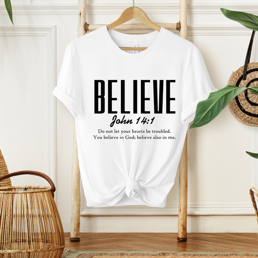 BELIEVE, JOHN 14:1 - Christian Unisex T-shirt