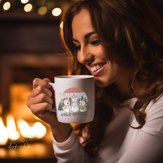 BABY IT'S COLD OUTSIDE - Christmas Mug