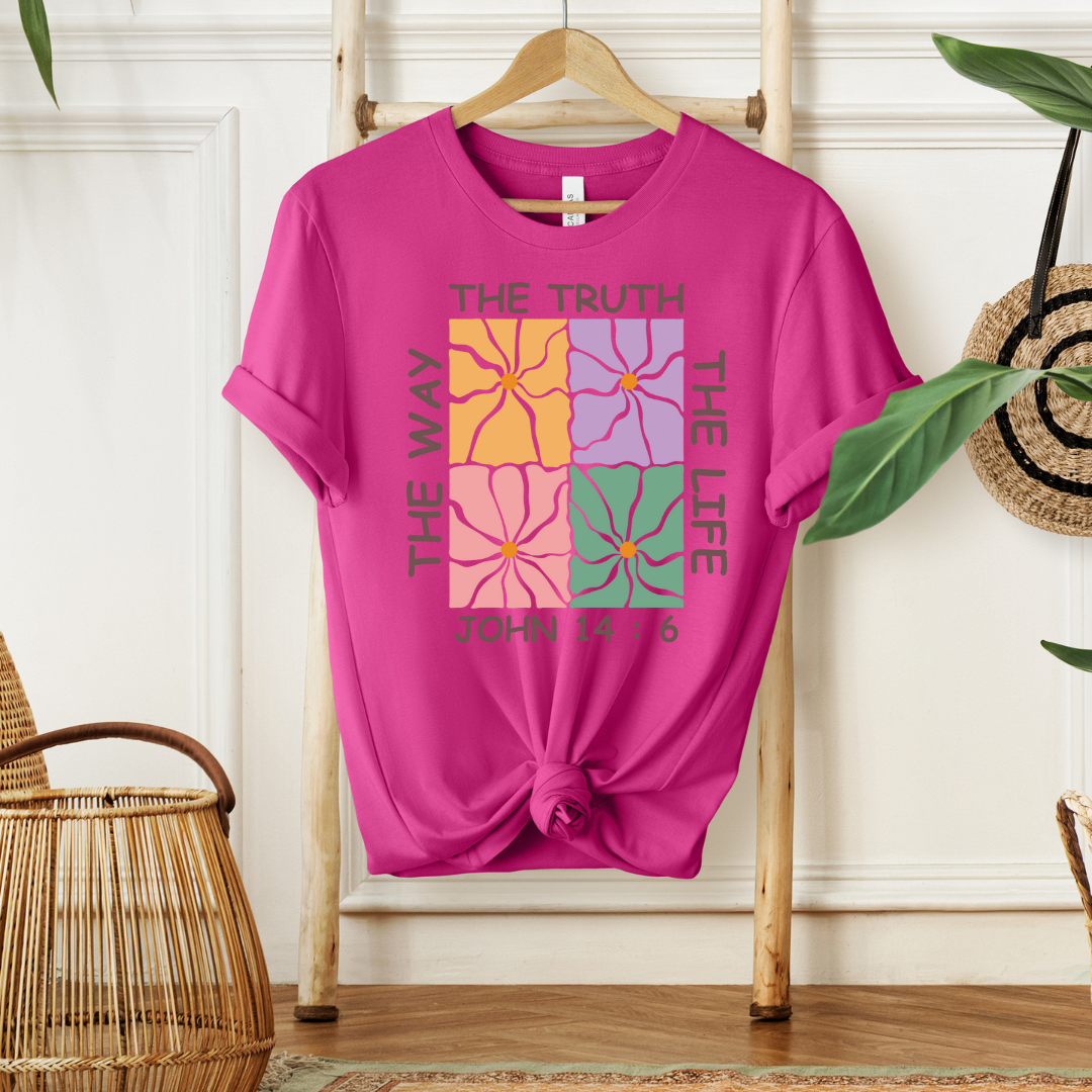 THE WAY THE TRUTH THE LIFE, JOHN 4:16 - Faith Shirt