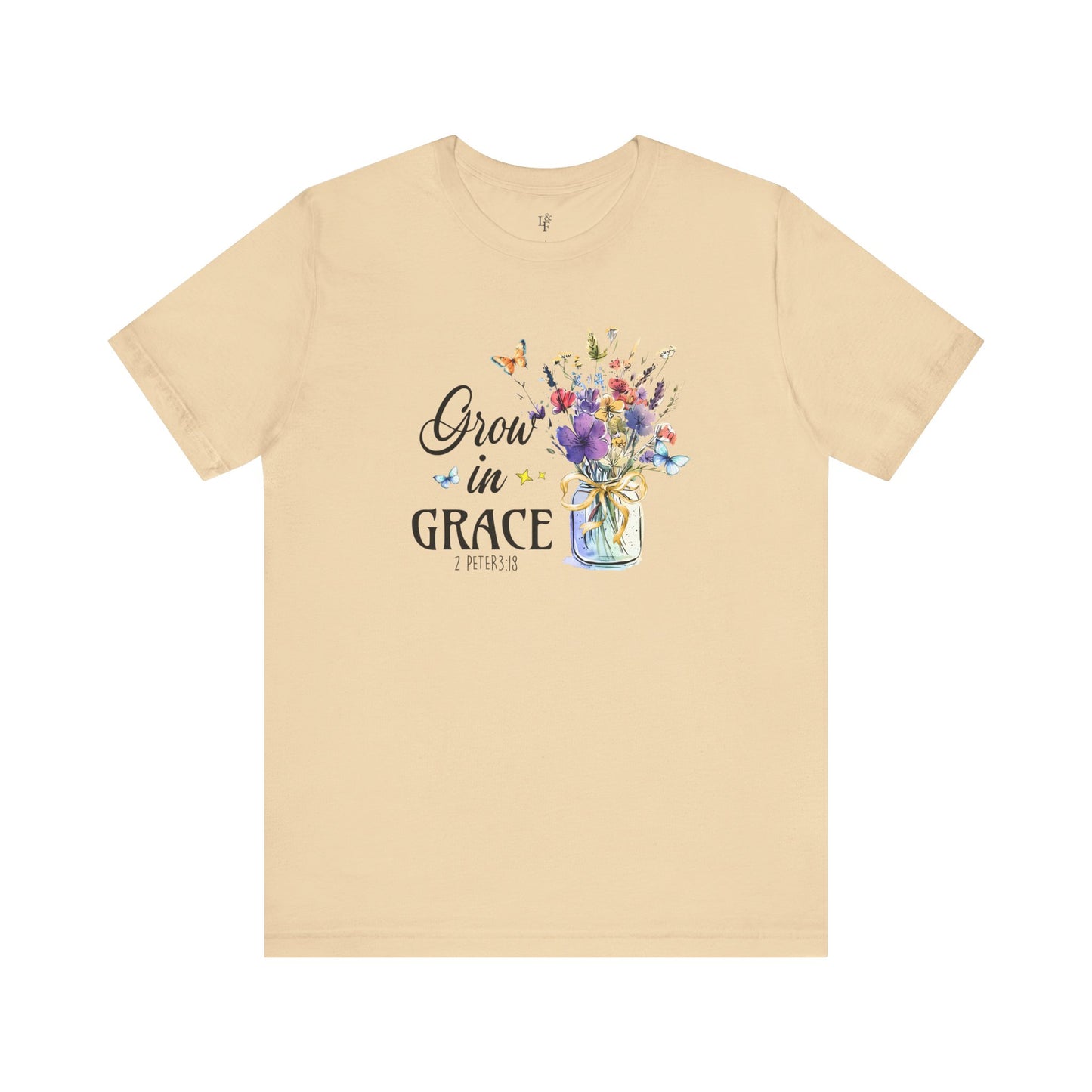 GROW IN GRACE, 2PETER 3:18 - Faith Shirt