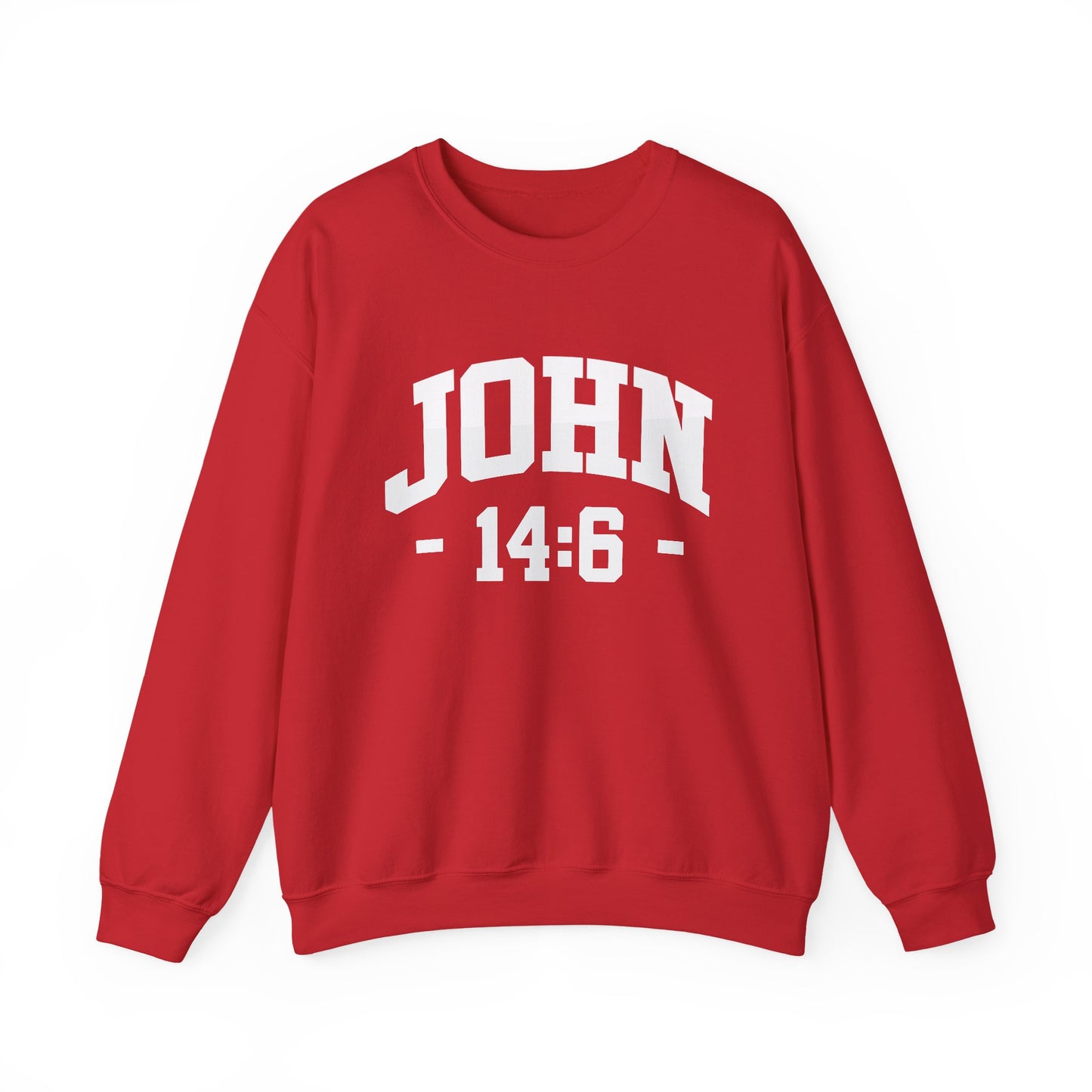 JOHN 14:6 - Faith Sweatshirt