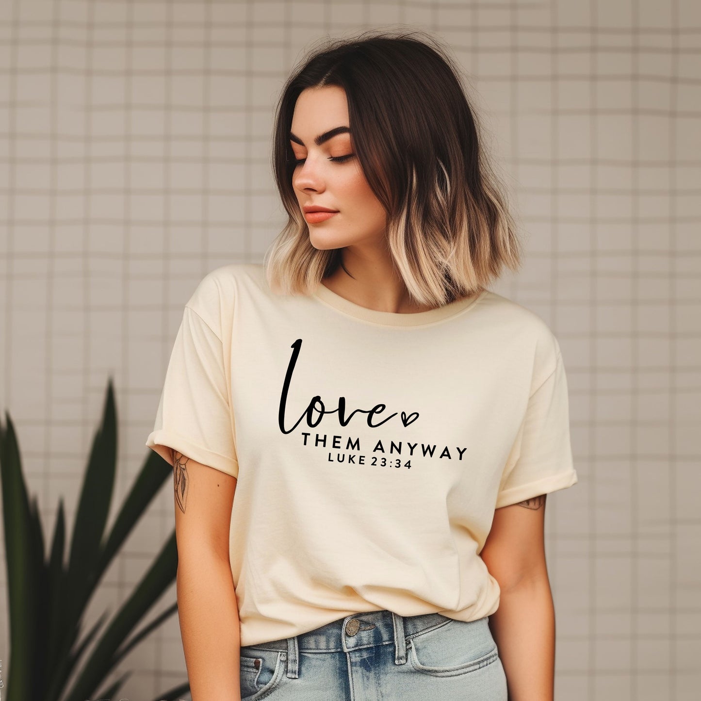 LOVE THEM ANYWAY, LUKE 23:34 - Christian Unisex T-shirt