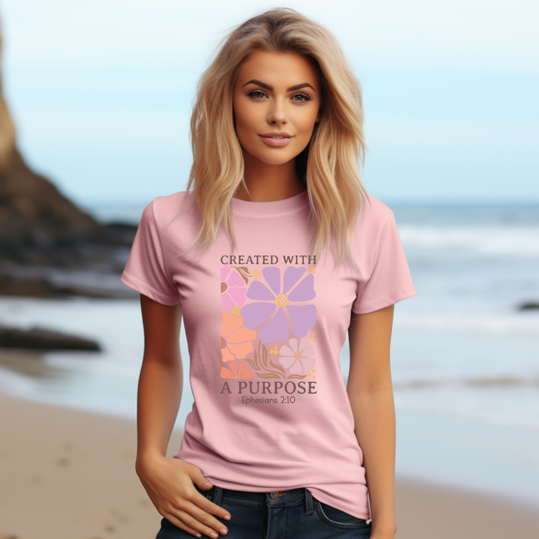 CREATED WITH PURPOSE, EPHESIANS 2:10 - Faith Shirt