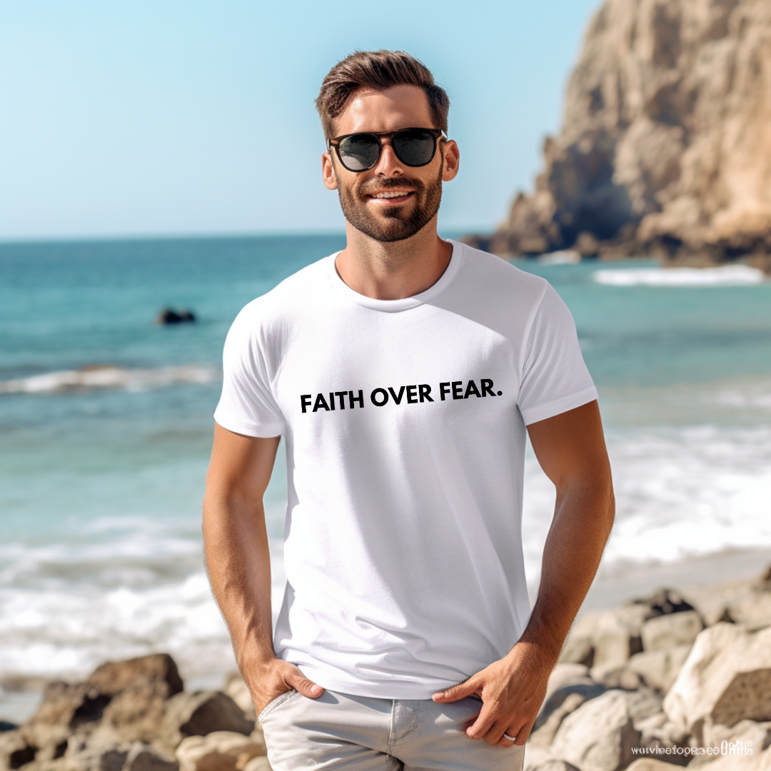 FAITH OVER FEAR - Faith Shirt