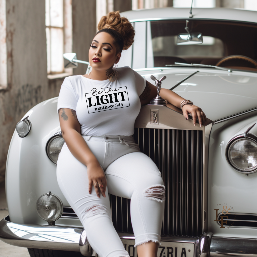 BE THE LIGHT, MATTHEW 5:14 - Faith Shirt
