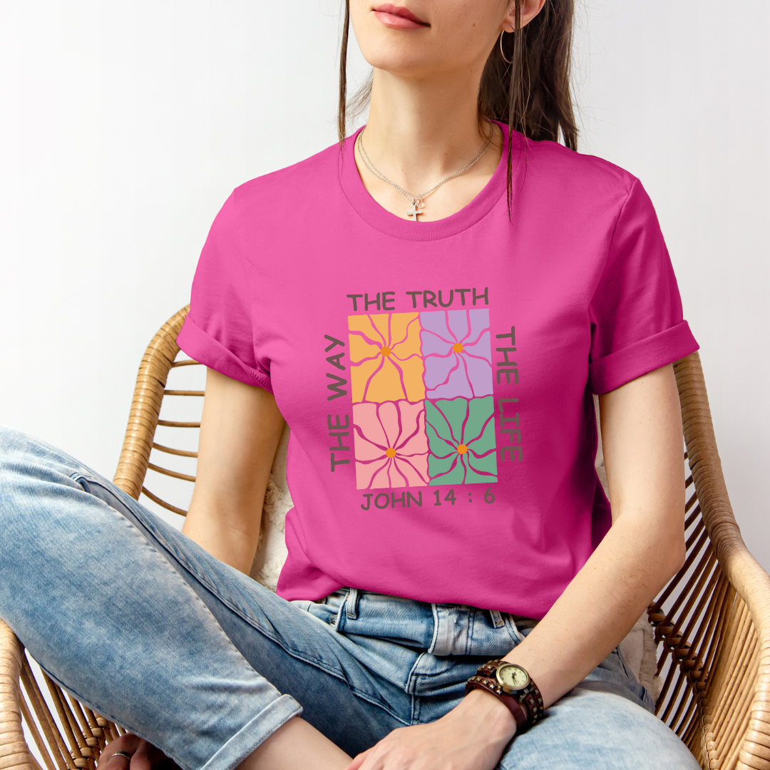 THE WAY THE TRUTH THE LIFE, JOHN 4:16 - Faith Shirt
