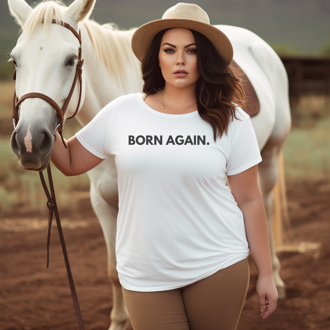 BORN AGAIN - Faith Shirt