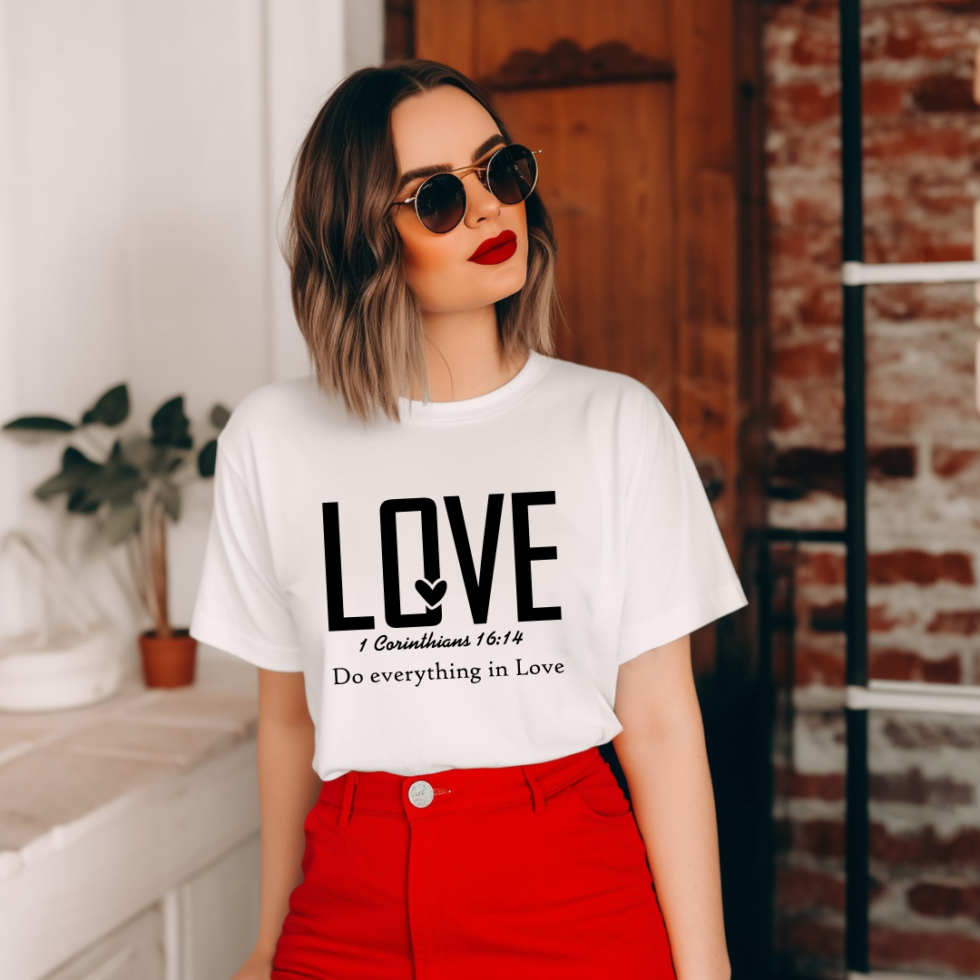 LOVE, 1 CORINTHIANS 16:14 - Christian Unisex T-shirt