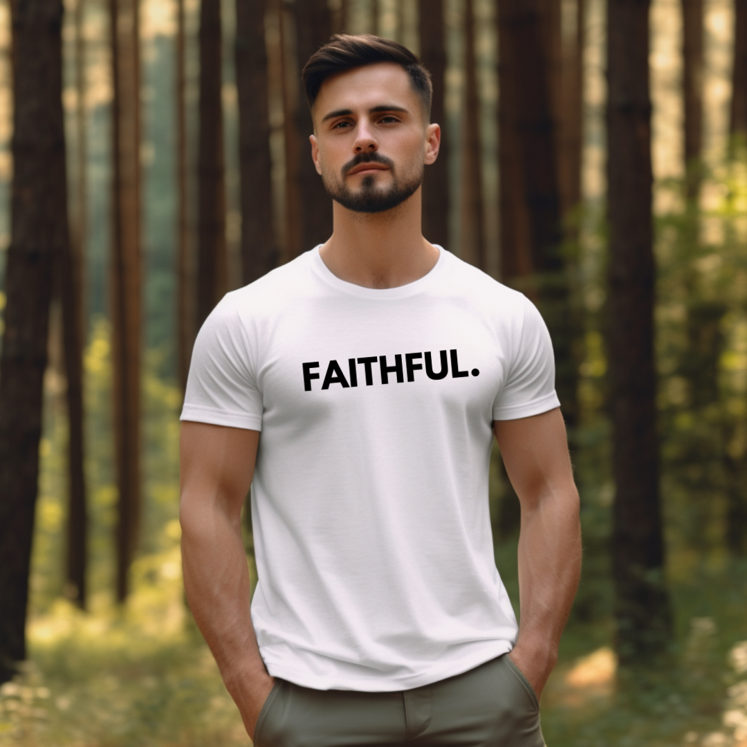 FAITHFUL - Faith Shirt