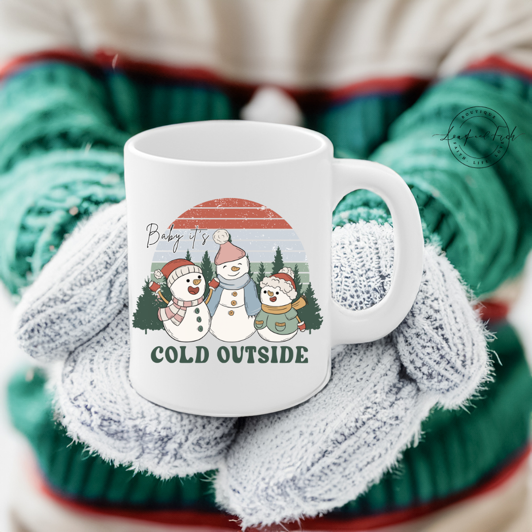 BABY IT'S COLD OUTSIDE - Christmas Mug