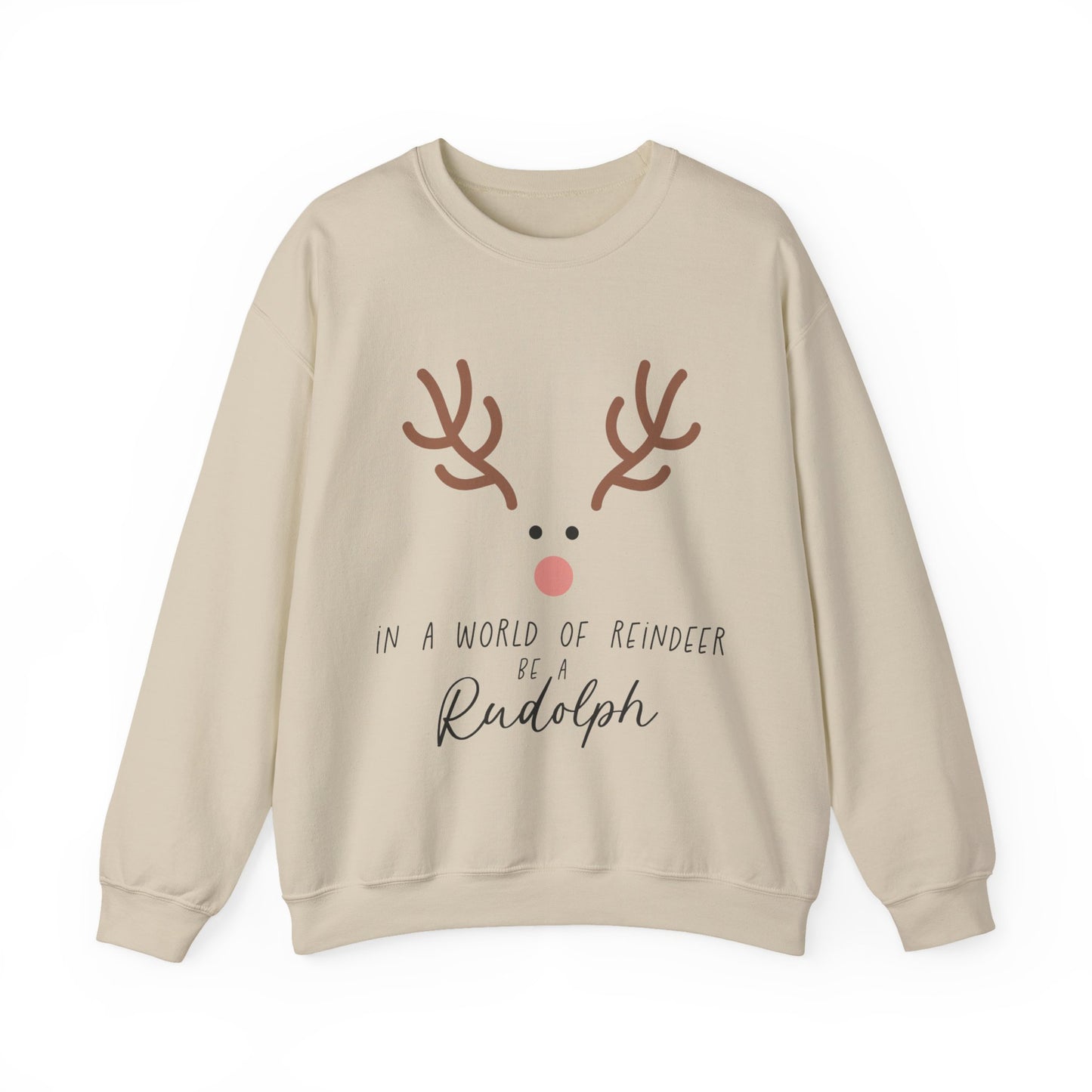IN A WORLD OF REINDEER BE A RUDOLPH - Christian Unisex Sweater