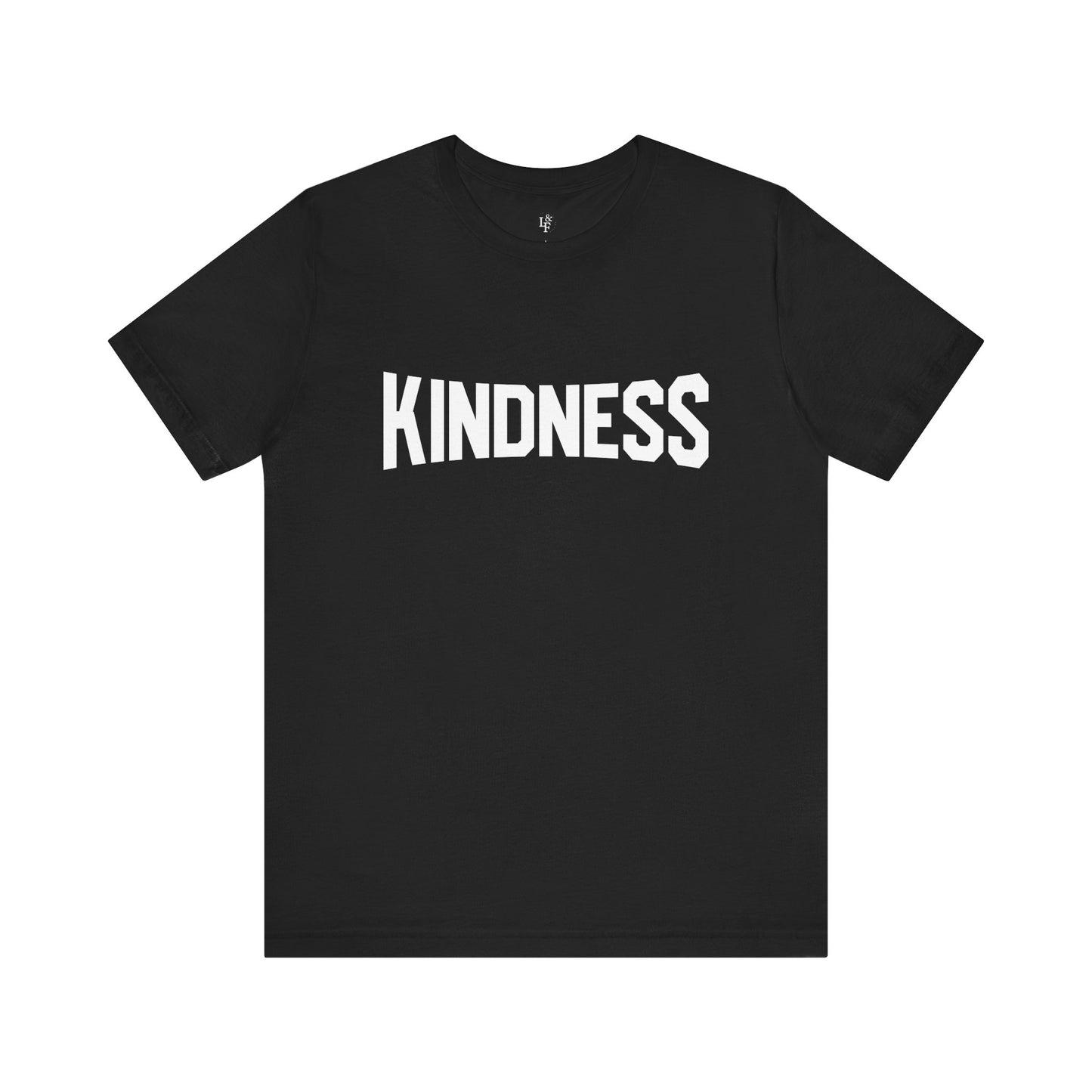 KINDNESS - Faith Shirt