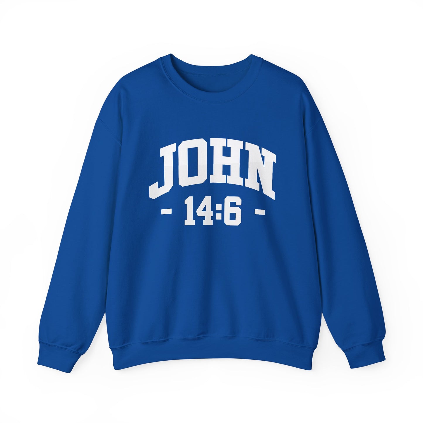 JOHN 14:6 - Faith Sweatshirt