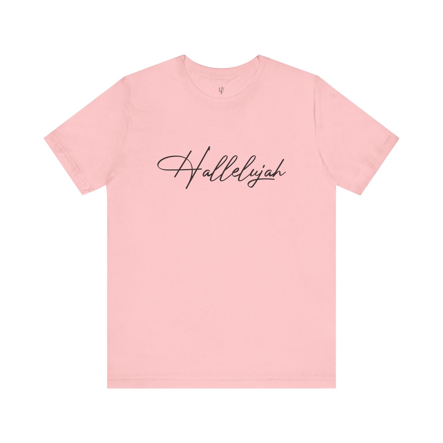 HALLELUJAH - Faith Shirt