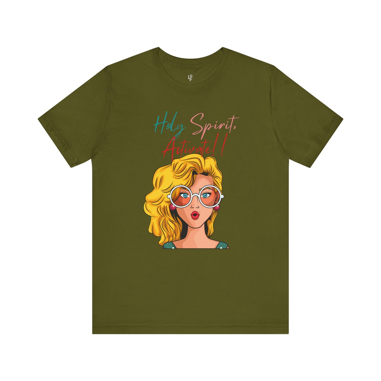 HOLY SPIRIT, ACTIVATE!! - Faith Shirt