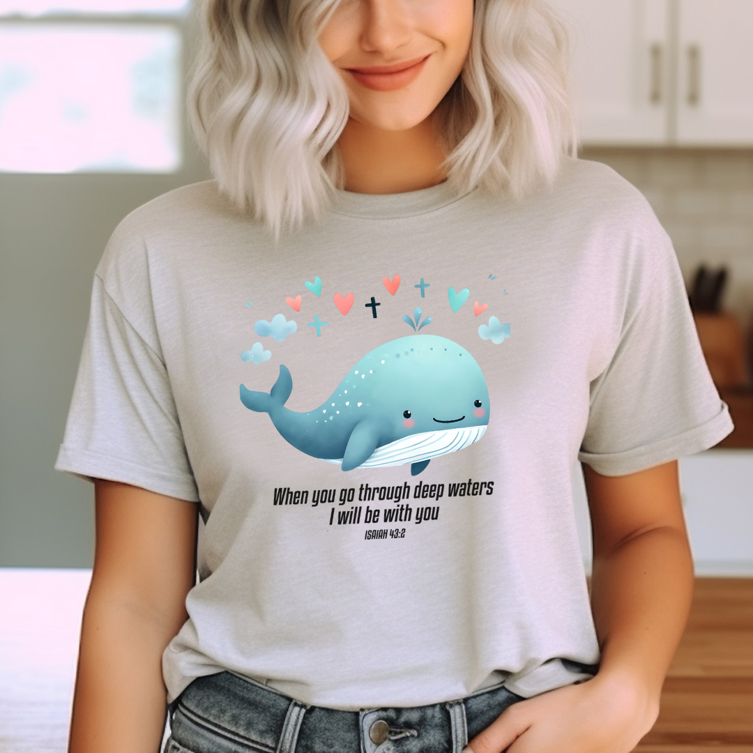 WHEN YOU GO THROUGH DEEP WATERS I WILL BE WITH YOU, ISAIAH 43:2 - Faith Shirt