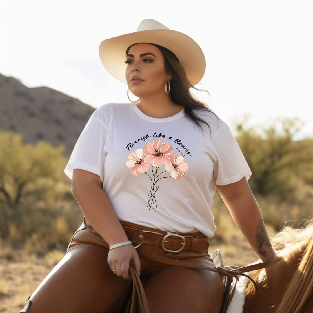 FLOURISH LIKE A FLOWER, PSALM 103:15- Faith Shirt