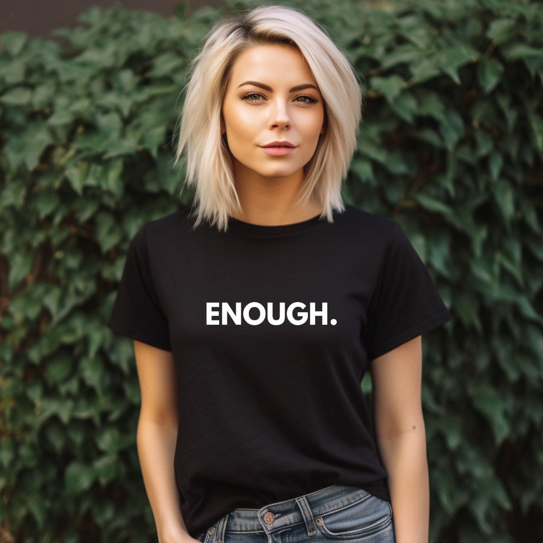 ENOUGH - Faith Shirt