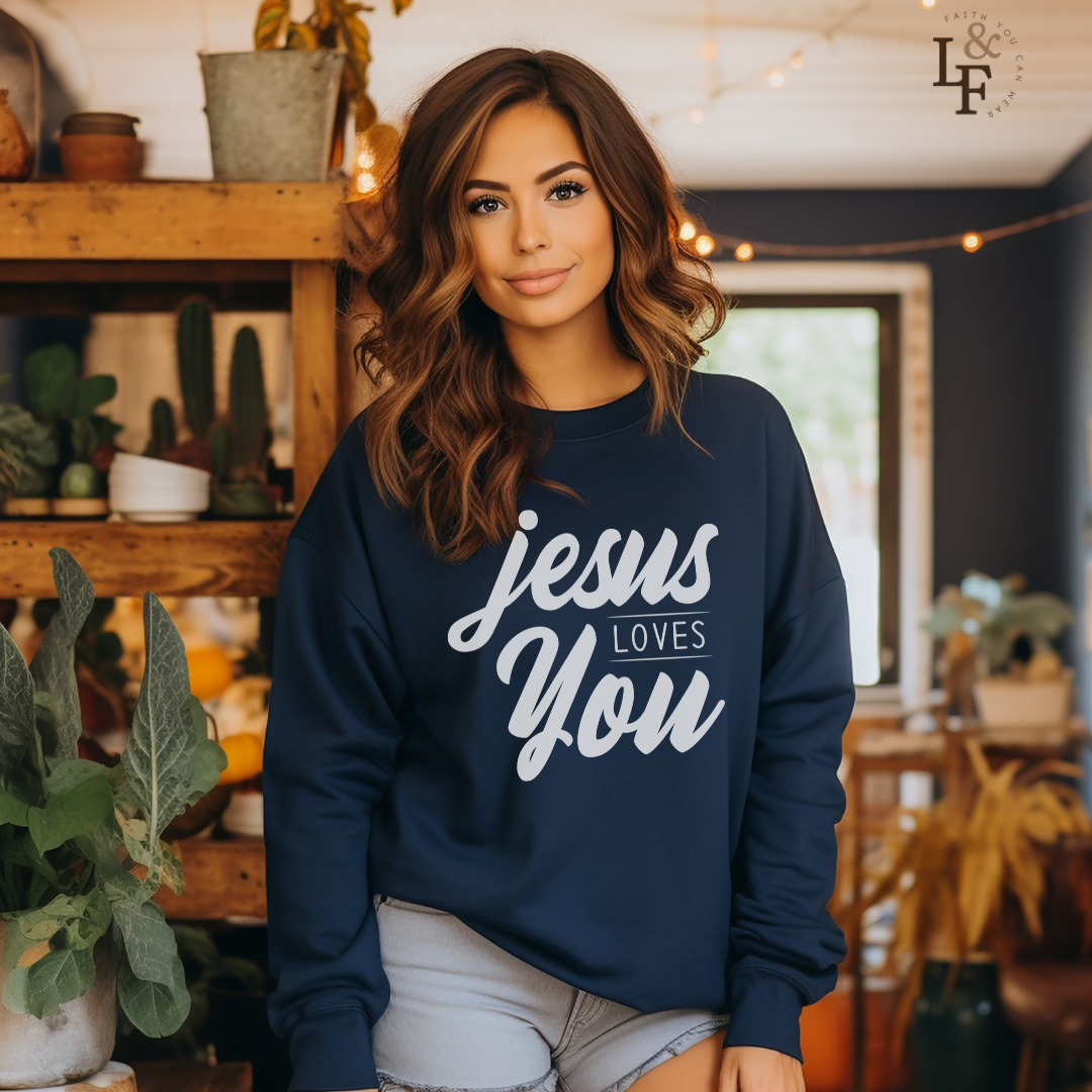 JESUS LOVES YOU - Faith Sweatshirt