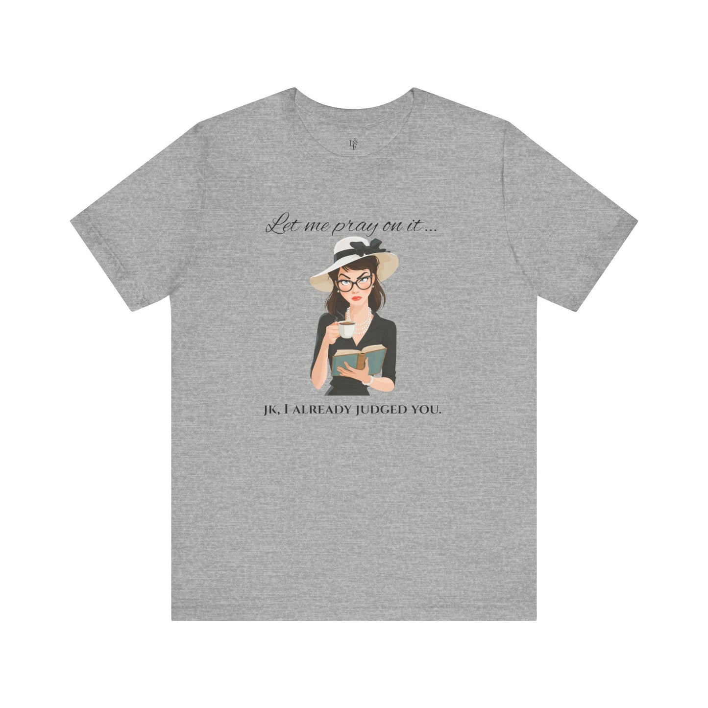 LET ME PRAY ON IT - Christian Unisex T-shirt