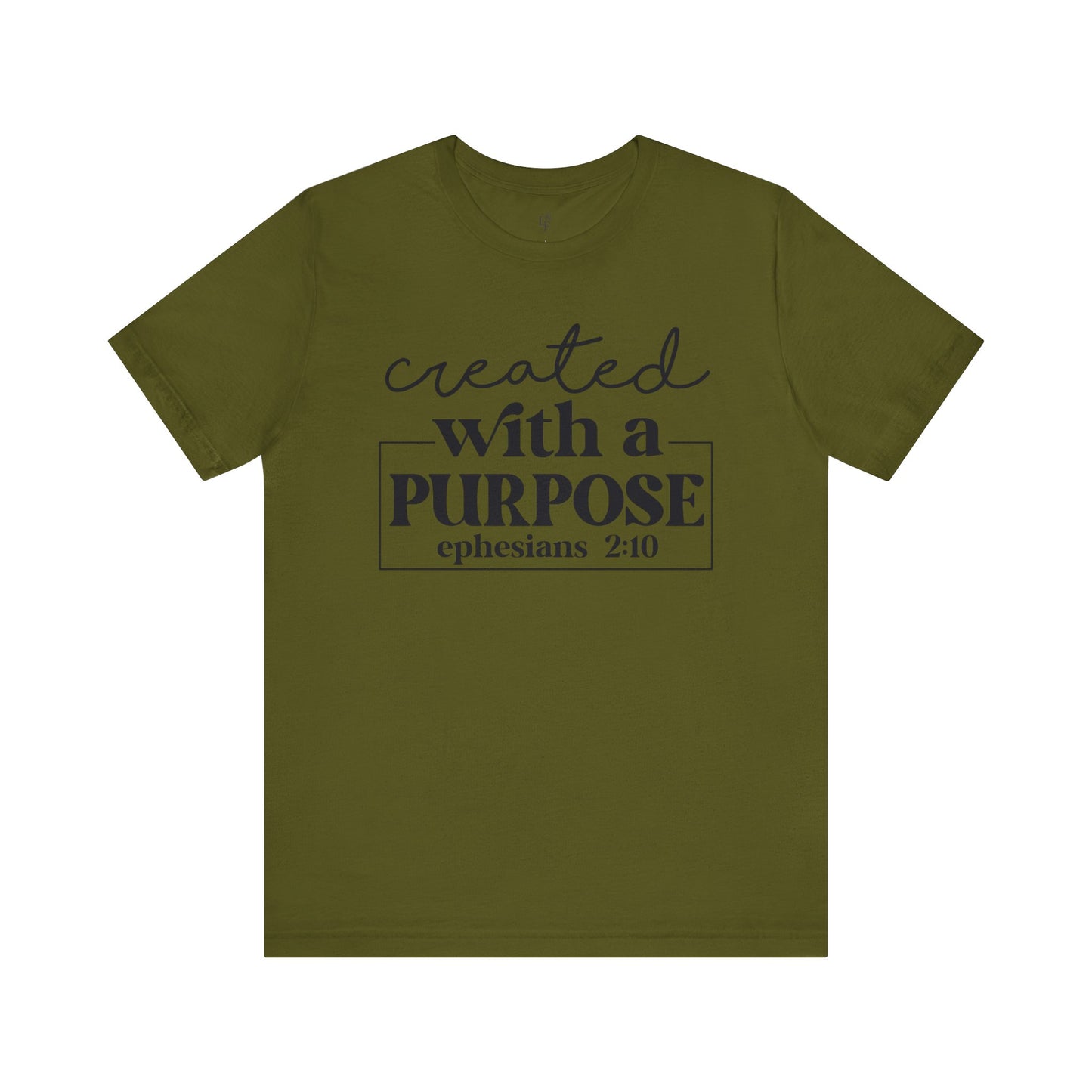 CREATED WITH PURPOSE, EPHESIANS 2:10 - Faith Shirt
