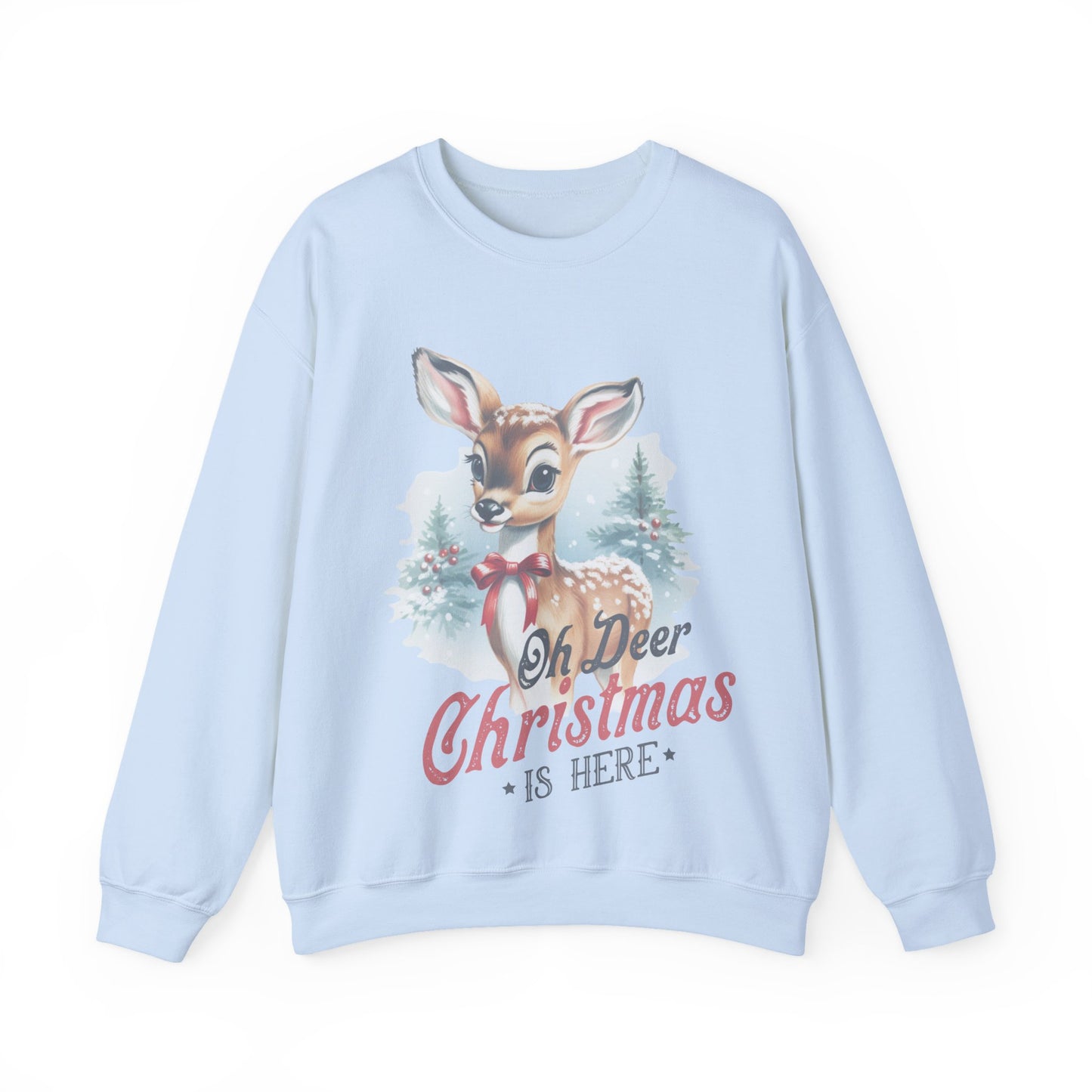 OH DEER CHRISTMAS IS HERE - Christian Unisex Sweater