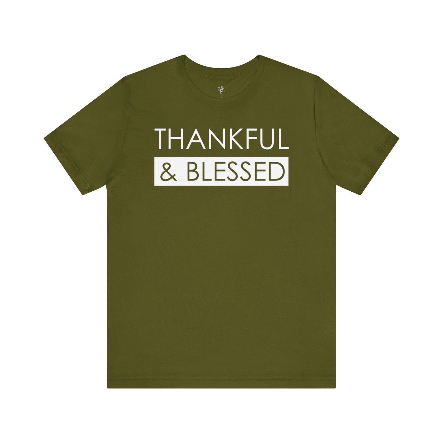 THANKFUL AND BLESSED - Faith Shirt